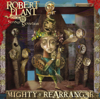 Robert Plant and the Strange Sensation - Mighty ReArranger album cover