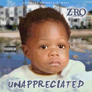 Z-Ro - Unappreciated album cover