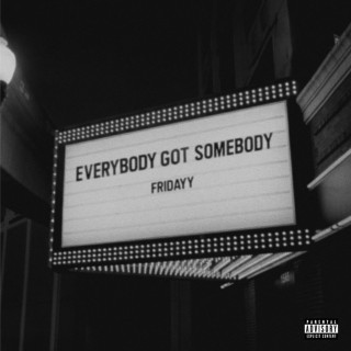 Fridayy - Everybody Got Somebody EP cover