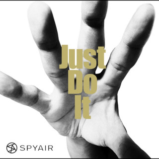 SPYAIR - Just Do It (初回生産盤) album cover