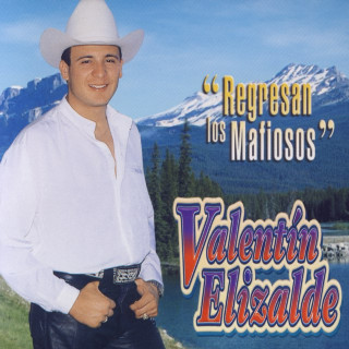 Valentín Elizalde - Regresan Los Mafiosos album cover