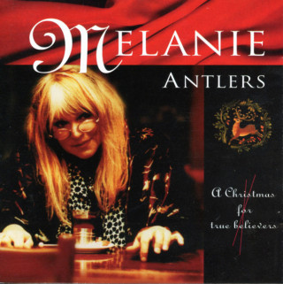 Melanie - Antlers – A Christmas For True Believers album cover