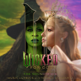 Ariana Grande & Wicked Movie Cast - Wicked: For Good soundtrack cover
