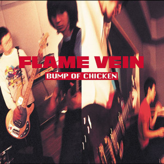 BUMP OF CHICKEN - FLAME VEIN album cover