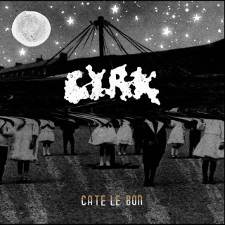 Cate Le Bon - Cyrk album cover