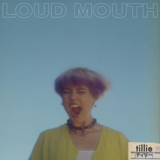 tiLLie - LOUD MOUTH EP cover