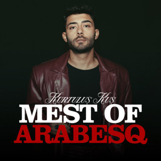 Kurtuluş Kuş - Mest Of ArabesQ album cover