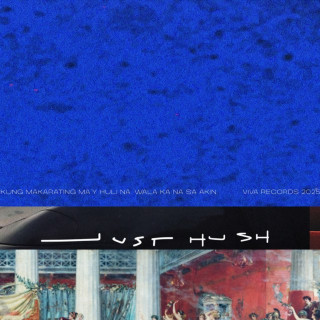 Just Hush - kung makarating ma'y huli na, wala ka na sa akin single cover