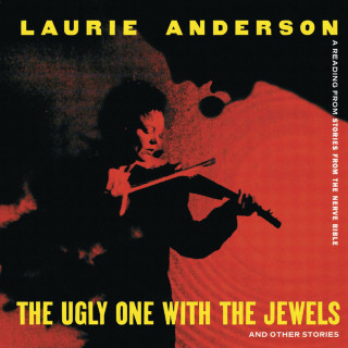 Laurie Anderson - The Ugly One With The Jewels And Other Stories live album cover