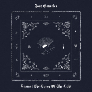 José González - Against The Dying Of The Light album cover