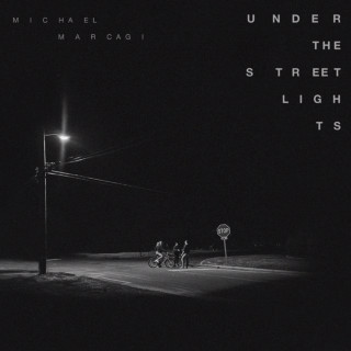 Michael Marcagi - Under The Streetlights album cover