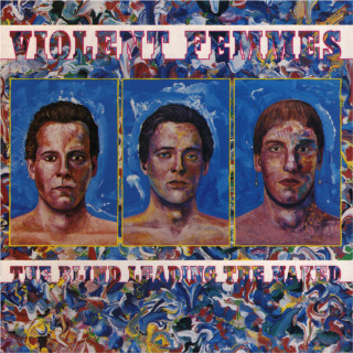 Violent Femmes - The Blind Leading The Naked album cover