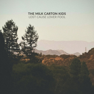 The Milk Carton Kids - Lost Cause Lover Fool album cover