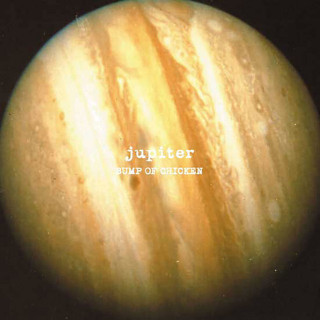 BUMP OF CHICKEN - jupiter album cover