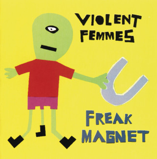 Violent Femmes - Freak Magnet album cover