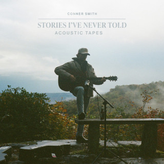 Conner Smith - Stories I've Never Told (Acoustic Tapes) album cover