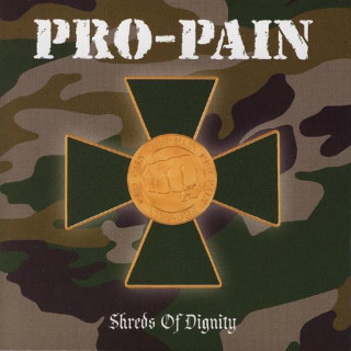 Pro-Pain - Shreds Of Dignity album cover