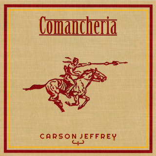 Carson Jeffrey - Comancheria album cover