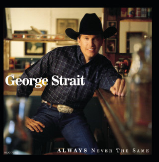 George Strait - Always Never The Same album cover