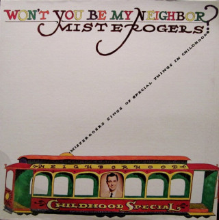 Fred Rogers - Won't You Be My Neighbor? album cover