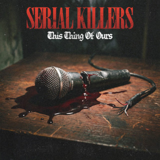 Serial Killers (Xzibit, B-Real & Demrick) - This Thing Of Ours album cover