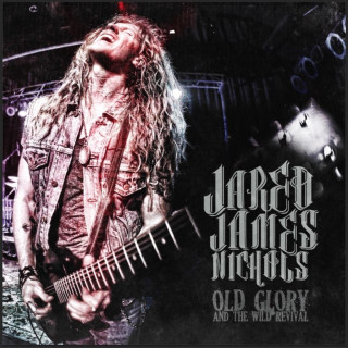 Jared James Nichols - Old Glory And The Wild Revival album cover