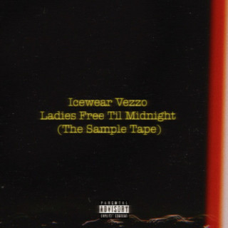 Icewear Vezzo - Ladies Free Till Midnight (The Sample Tape) EP cover