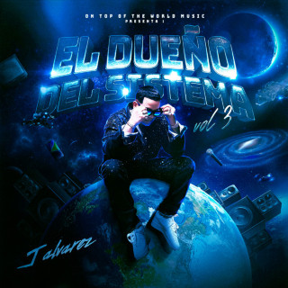 J Alvarez - El Dueño Del Sistema. Vol. 3 album cover