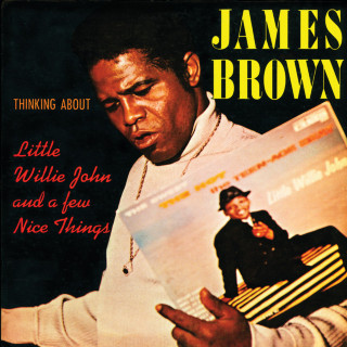 James Brown - Thinking About Little Willie John And A Few Nice Things album cover