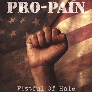 Pro-Pain - Fistful Of Hate album cover