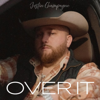 Justin Champagne - Over It album cover