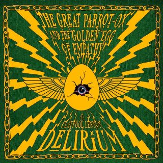 The Claypool Lennon Delirium - The Great Parrot-Ox And The Golden Egg Of Empathy album cover