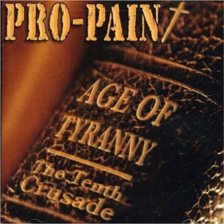 Pro-Pain - Age Of Tyranny (The Tenth Crusade) album cover