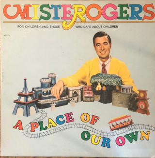 Fred Rogers - A Place Of Our Own album cover