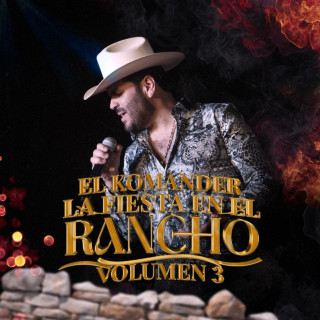 El Komander - La Fiesta En El Rancho, Vol. 3 live single cover