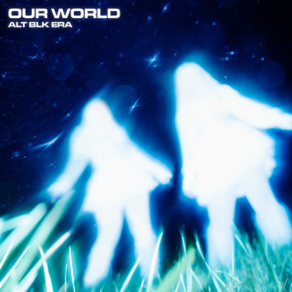 ALT BLK ERA - Our World EP cover