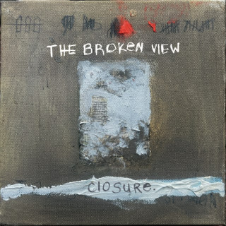The Broken View - Closure. album cover