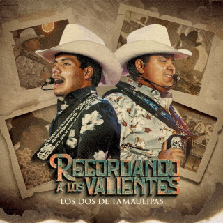 LOS DOS DE TAMAULIPAS - Recordando A Los Valientes album cover