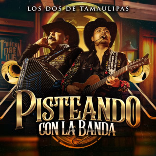 LOS DOS DE TAMAULIPAS - Pisteando Con La Banda EP cover