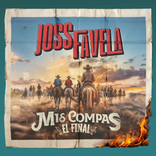 Joss Favela - Mis Compas El Final album cover