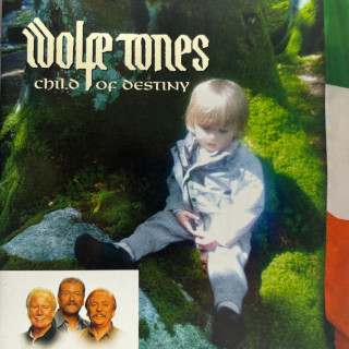 The Wolfe Tones - Child Of Destiny album cover