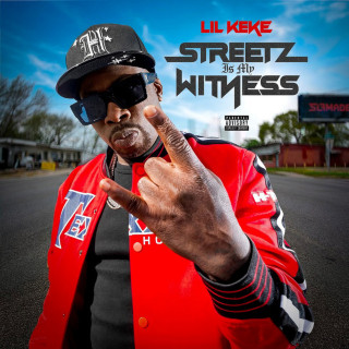 Lil' Keke - Streets Is My Witness album cover