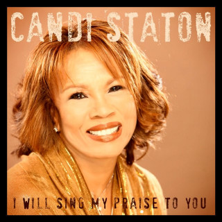 Candi Staton - I Will Sing My Praise To You album cover
