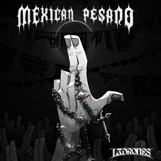 Ladrones - Mexican Pesado album cover