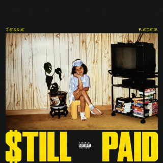 Jessie Reyez - $TILL PAID EP cover