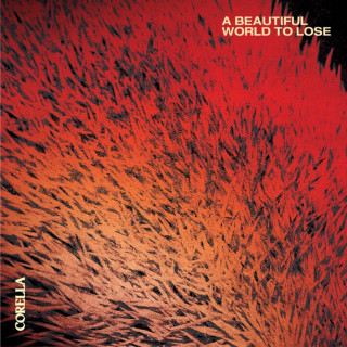Corella - A Beautiful World To Lose album cover