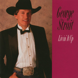 George Strait - Livin' It Up album cover