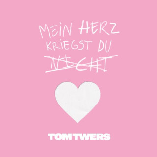 Tom Twers - Mein Herz Kriegst Du Nicht EP cover