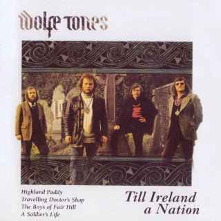 The Wolfe Tones - Till Ireland A Nation album cover