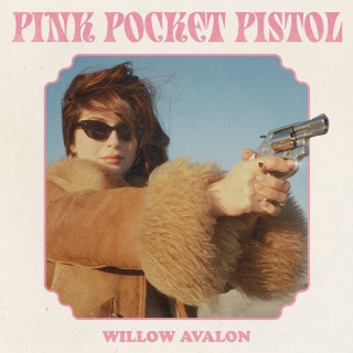 Willow Avalon - Pink Pocket Pistol album cover